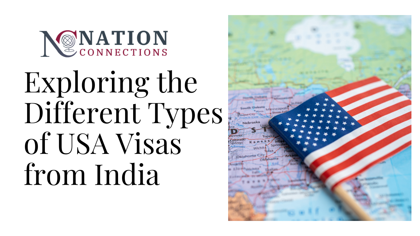 Exploring The Different Types Of USA Visas From India NC Visas
