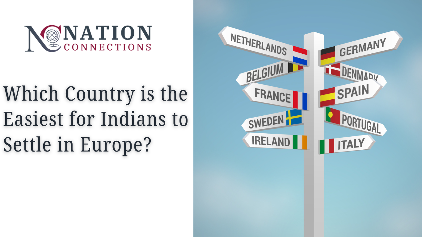 Which Country is the Easiest for Indians to Settle in Europe?