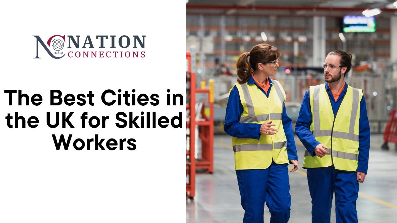 The Best Cities in the UK for Skilled Workers