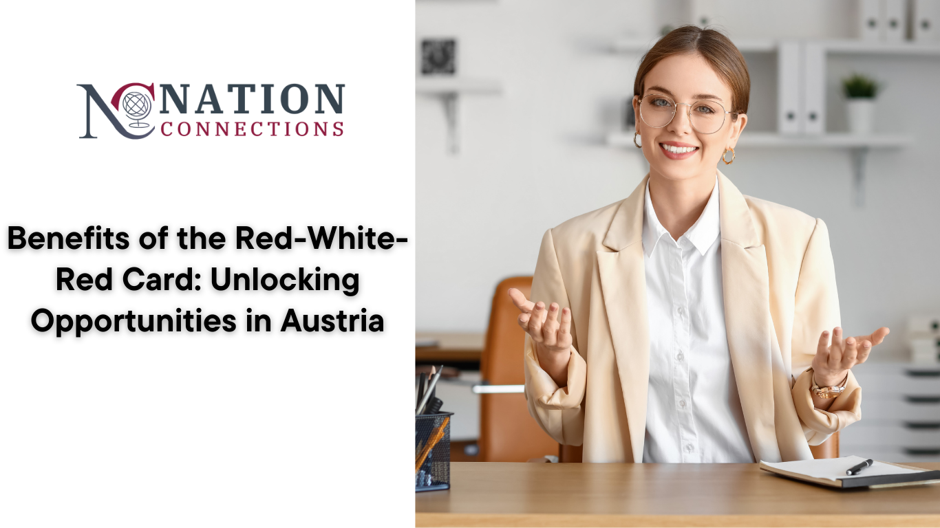Benefits of the Red-White-Red Card: Unlocking Opportunities in Austria