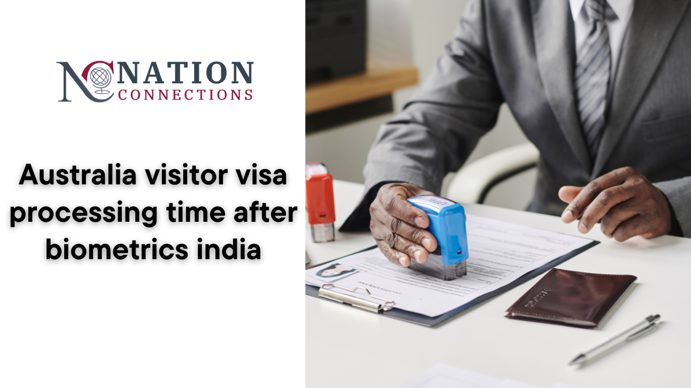 Australia visitor visa processing time after biometrics india