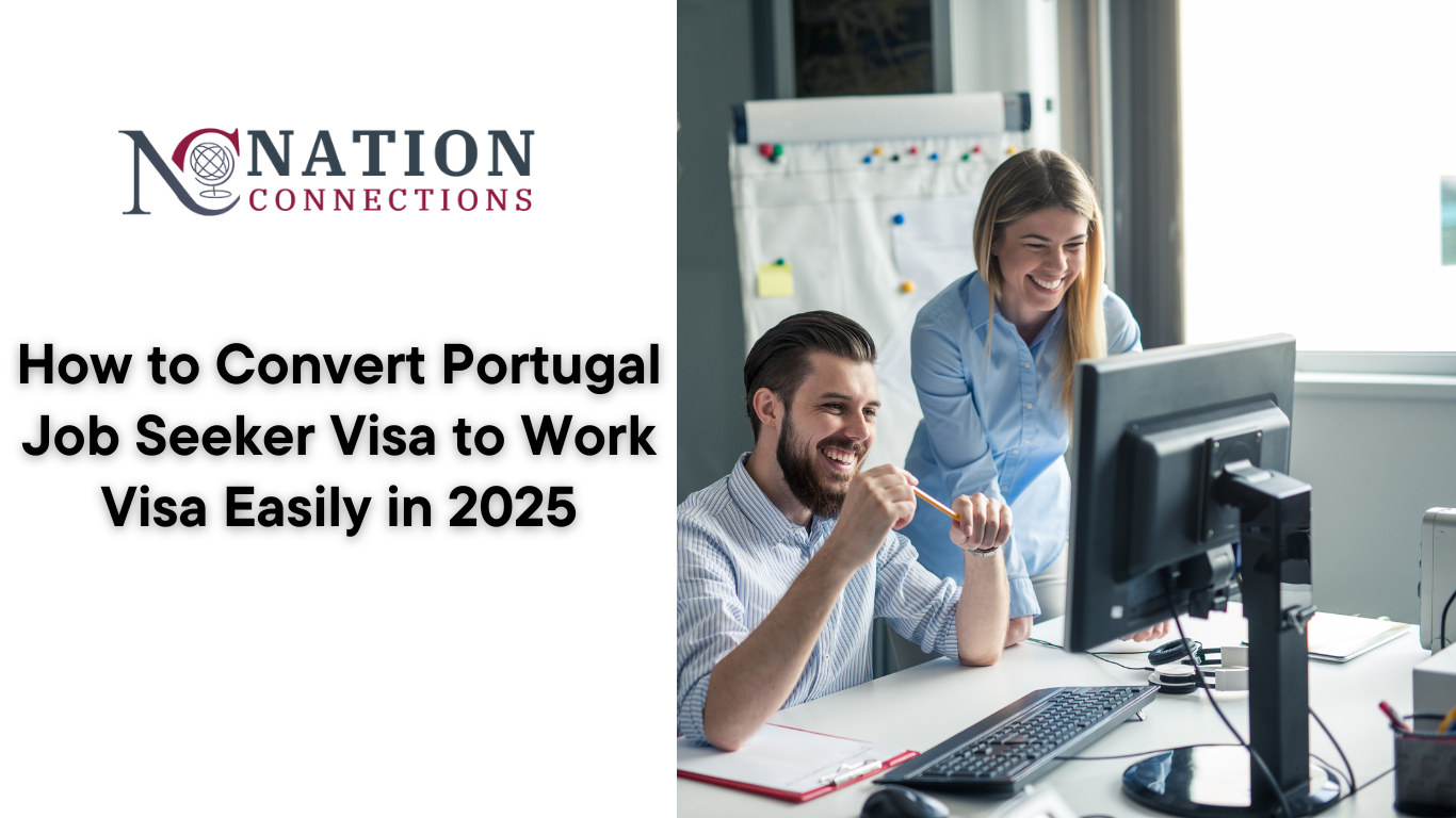 How to Convert Portugal Job Seeker Visa to Work Visa Easily in 2025